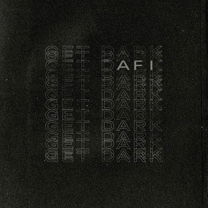 AFI : Get Dark